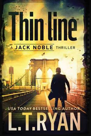 Thin Line (Jack Noble #3) de L. T. Ryan