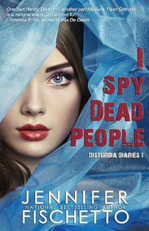 I Spy Dead People de Jennifer Fischetto