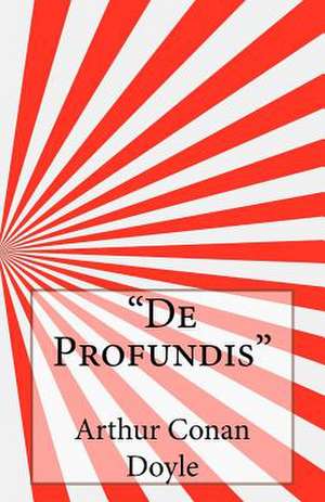 de Profundis de Arthur Conan Doyle