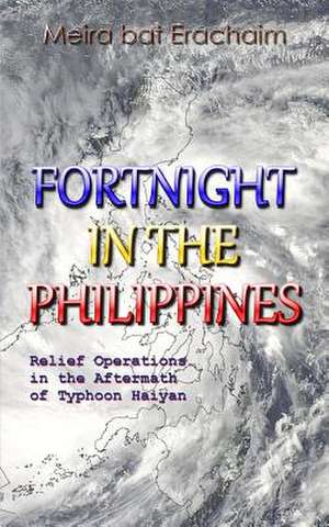 Fortnight in the Philippines de Meira Bat Erachaim