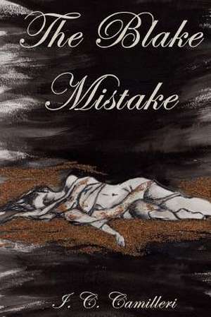 The Blake Mistake de I. C. Camilleri