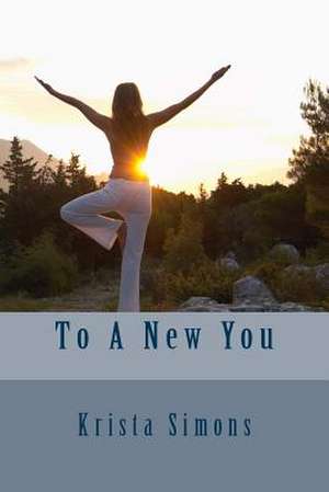 To a New You de Krista Simons