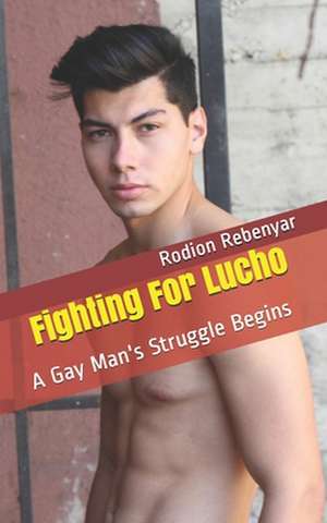 Fighing for Lucho de Rodion Rebenyar