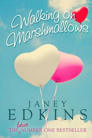 Walking on Marshmallows de Janey Edkins