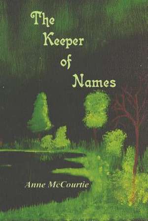 The Keeper of Names de Anne McCourtie