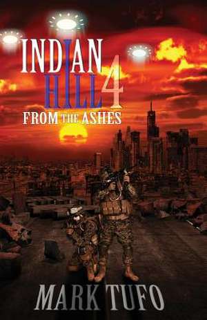 Indian Hill 4 de Mark Tufo