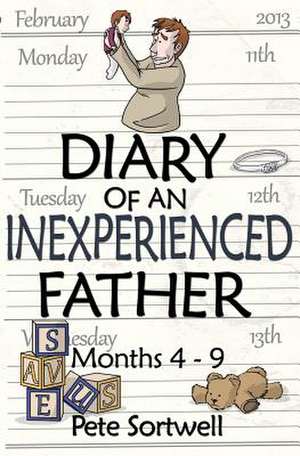 The Diary of an Inexperienced Father de Pete Sortwell