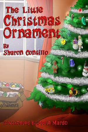 The Little Christmas Ornament de Sharon Contillo