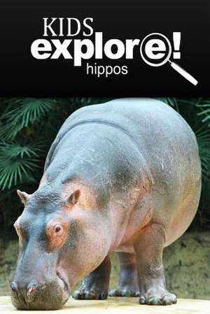 Hippos - Kids Explore de Kids Explore!