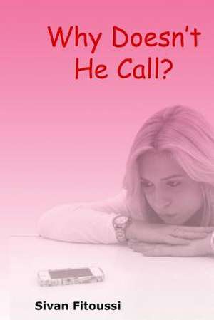 Why Doesn't He Call? de Sivan Fitoussi