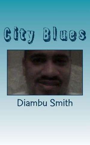 City Blues de Smith, MR Diambu Kibwe