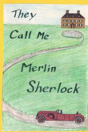 They Call Me Merlin Sherlock de Carl Stevens