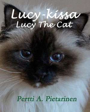 Lucy-Kissa, Lucy the Cat de Pertti a. Pietarinen