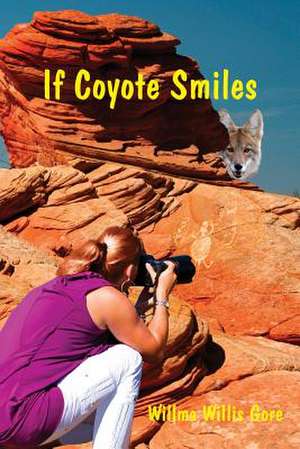 If Coyote Smiles de Willis Gore, Willma