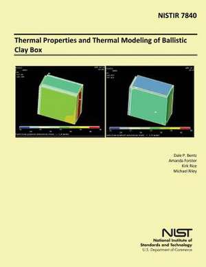 Thermal Properties and Thermal Modeling of Ballistic Clay Box de U S Dept of Commerce