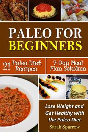 Paleo for Beginners de Sarah Sparrow