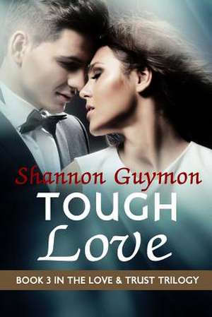 Tough Love de Shannon Guymon