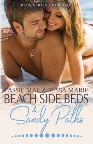 Beach Side Beds and Sandy Paths de Cassie Mae