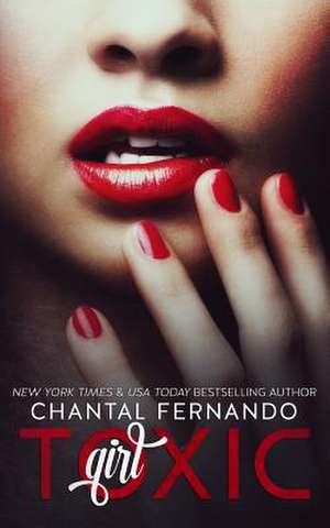 Toxic Girl de Chantal Fernando