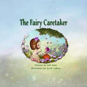 The Fairy Caretaker de Mel Scott