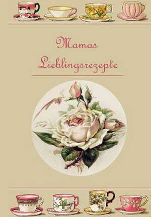 Mamas Lieblingsrezepte de Floral Journals