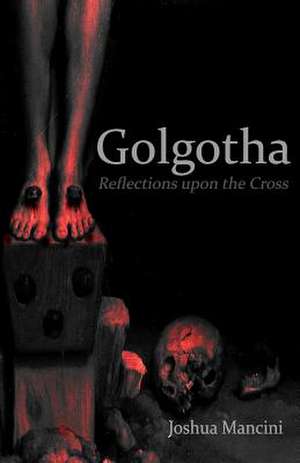 Golgotha de Joshua Mancini