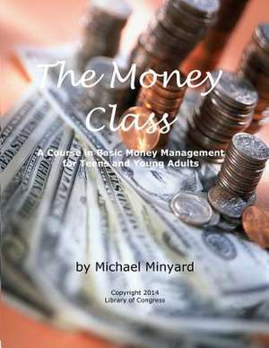 The Money Class de MR Michael James Minyard