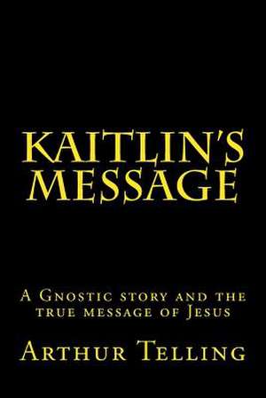 Kaitlin's Message de Arthur Telling