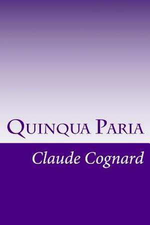 Quinqua Paria de MR Claude Pierre Cognard