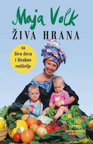 Ziva Hrana de Maja Volk