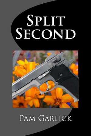 Split Second de Pam Garlick