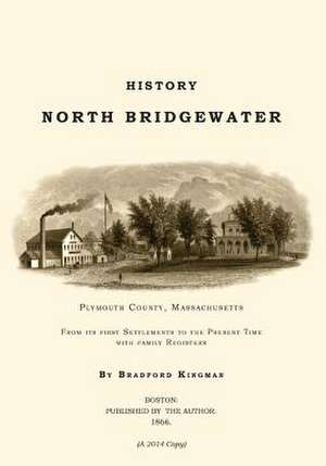 History North Bridgewater 1866 de Bradford Kingman