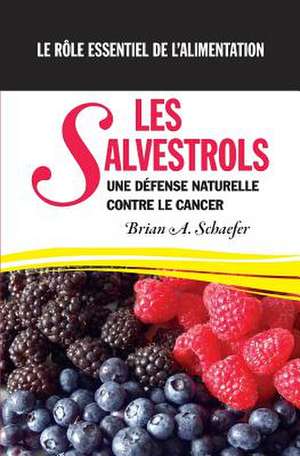 Les Salvestrols de Brian A. Schaefer