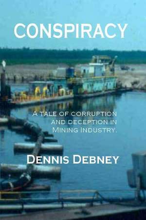 Conspiracy de Dennis Debney