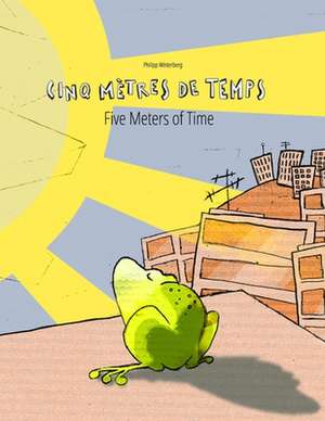 Cinq Metres de Temps/Five Meters of Time de Philipp Winterberg