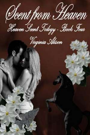 Scent from Heaven de Virginia Alison