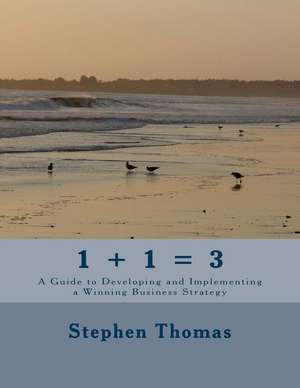 1 + 1 = 3 de Stephen C. Thomas