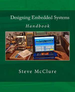 Designing Embedded Systems de Steve McClure