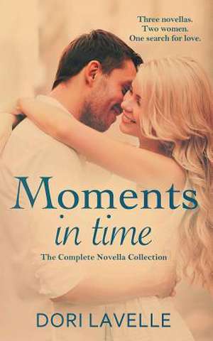 Moments in Time de Dori Lavelle