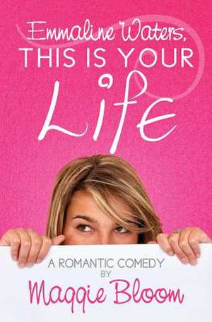 Emmaline Waters, This Is Your Life de Maggie Bloom