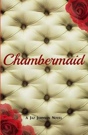 Chambermaid de Jaz Johnson