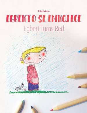 Alberto Se Enrojece/Egbert Turns Red de Philipp Winterberg