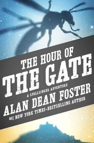 The Hour of the Gate de Alan Dean Foster