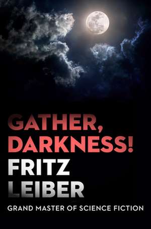 Gather, Darkness! de Fritz Leiber