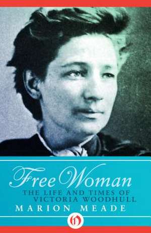 Free Woman de Marion Meade