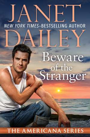 Beware of the Stranger de Janet Dailey