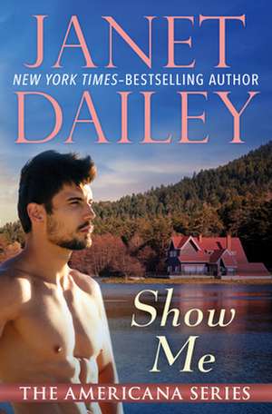 Show Me de Janet Dailey