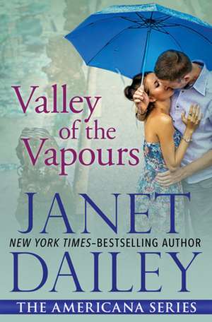 Valley of the Vapours de Janet Dailey