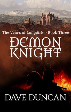 Demon Knight de Dave Duncan