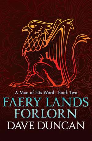 Faery Lands Forlorn de Dave Duncan